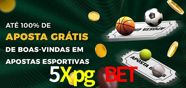 5Xpg Bet Ate 100% de Aposta Gratis