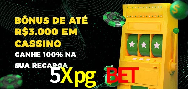 5Xpg Bet melhor bônus de depósito